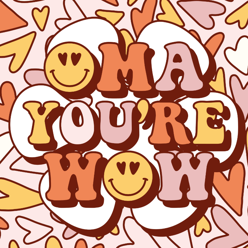 Moederdag kaarten - Groovy moederdagkaartje 'oma you are wow' met smiley