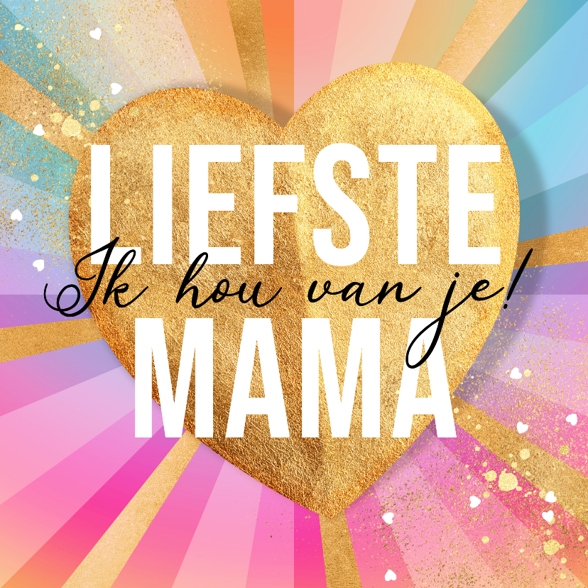 Moederdag kaarten - Kleurrijke moederdagkaart liefste mama hart regenboog goud