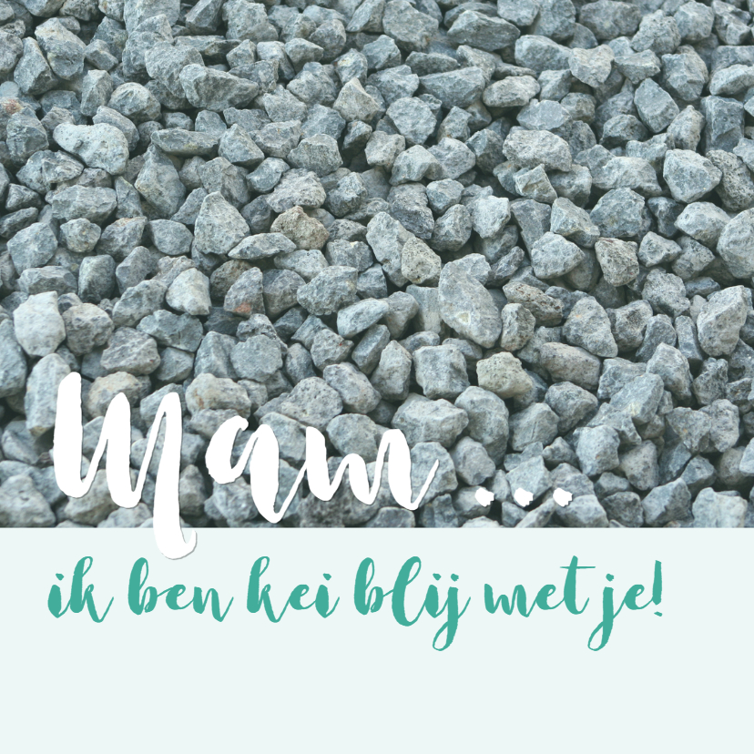 mam ik ben kei blij met je - Moederdag kaarten Moederdag kaarten - mam ik ben kei blij met je