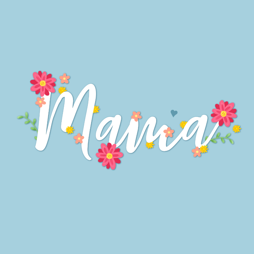Moederdag kaarten - Moederdag kaart met het woord mama met kleurrijke bloemen