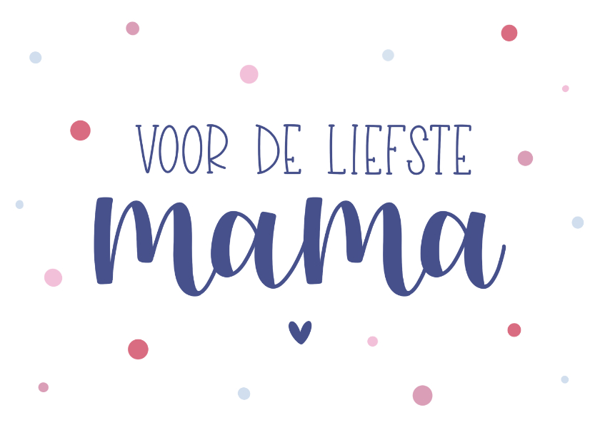 Moederdag kaarten - Moederdag kaart - Voor de liefste mama