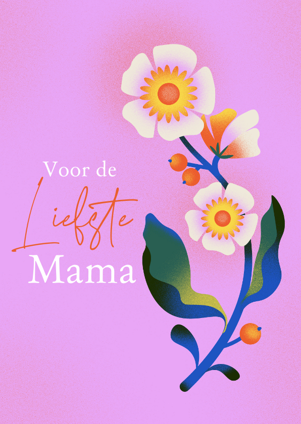 Moederdag kaarten - Moederdag kaart vrolijke bloemen liefste mama