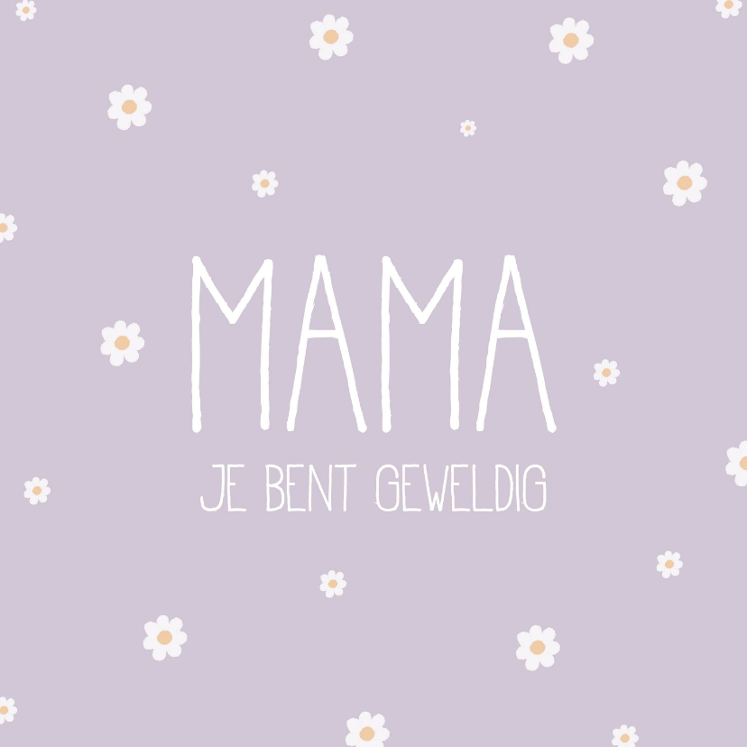 Moederdag kaarten - Moederdag, Mama je bent geweldig lila met madeliefjes