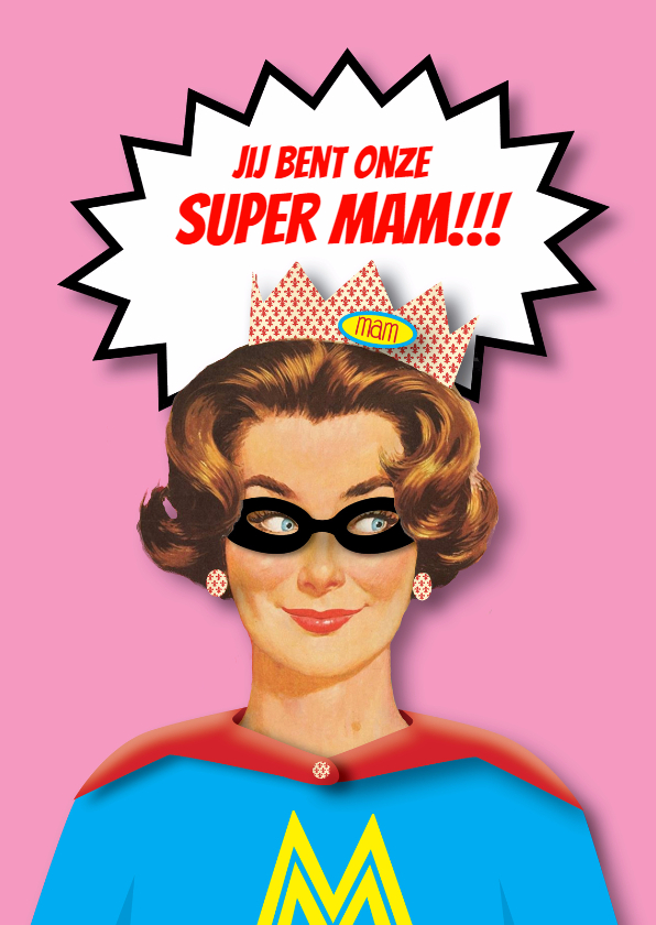 Moederdag - Super Mom - MW - Moederdag kaarten Moederdag kaarten - Moederdag - Super Mom - MW