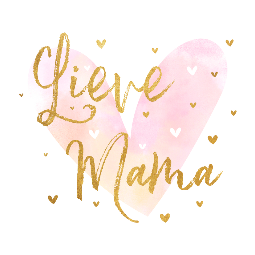 Moederdag kaarten - Moederdagkaart 'Lieve Mama' met hartjes goudlook