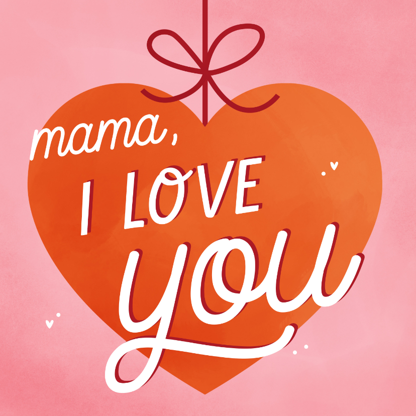 Moederdagkaart mama I love you rood hart aan strikje - Moederdag kaarten Moederdag kaarten - Moederdagkaart mama I love you rood hart aan strikje
