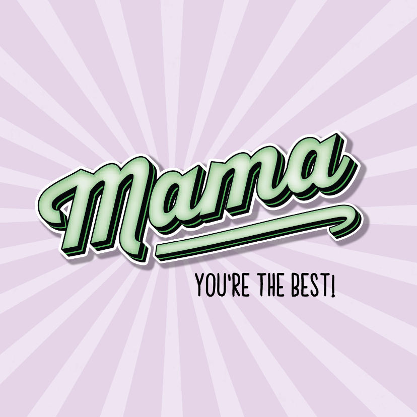 Moederdag kaarten - Moederdagkaart mama, you're the best