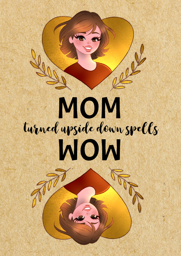Moederdagkaart - MOM Turned Upside Down Spells WOW - Moederdag kaarten Moederdag kaarten - Moederdagkaart - MOM Turned Upside Down Spells WOW