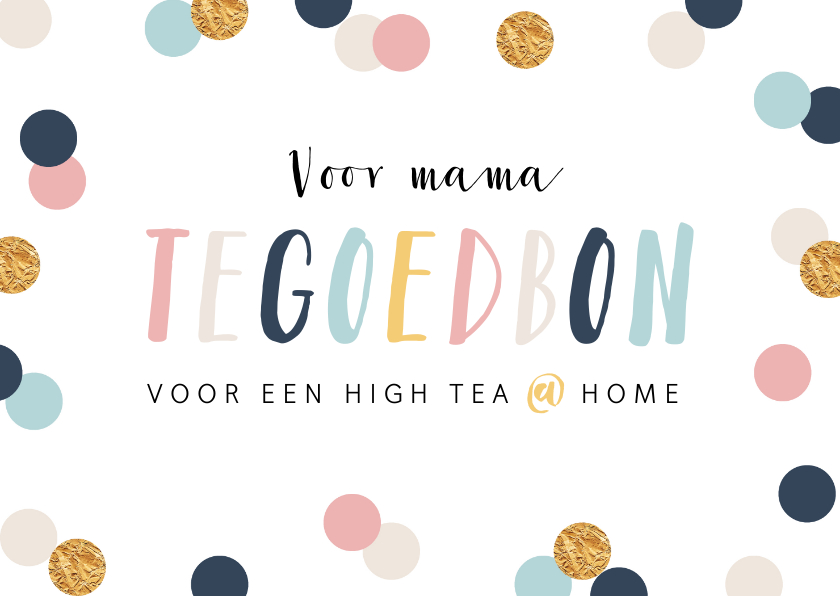 Wonderbaarlijk Moederdagkaart tegoedbon confetti goud high tea | Kaartje2go RQ-08