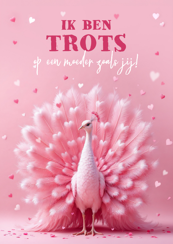 Moederdagkaart trots op jou mama pauw hartjes liefde - Moederdag kaarten Moederdag kaarten - Moederdagkaart trots op jou mama pauw hartjes liefde