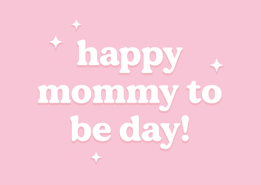 Moederdag kaarten - Roze moederdagkaartje happy mommy to be day