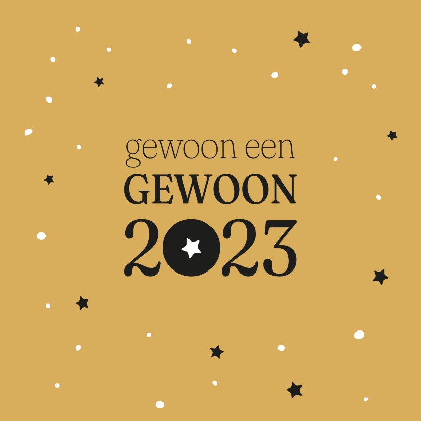 Nieuwjaar Gewoon een gewoon 2023 - Nieuwjaarskaarten Nieuwjaarskaarten - Nieuwjaar Gewoon een gewoon 2023