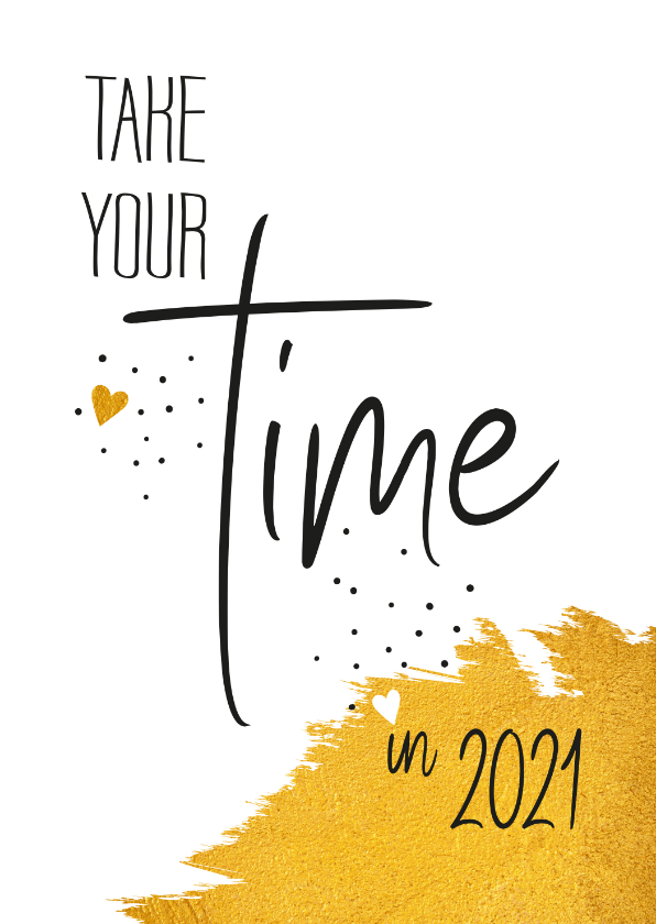Nieuwjaar Take your time in 2020 - Nieuwjaarskaarten Nieuwjaarskaarten - Nieuwjaar Take your time in 2020