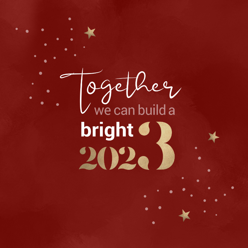 Nieuwjaarskaarten - Nieuwjaar Together we can build a bright 2023