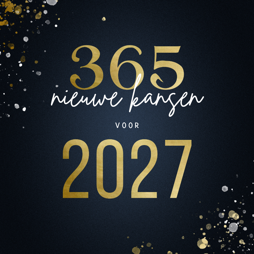 Nieuwjaarskaart 365 nieuwe kansen voor 2027 stijlvol - Nieuwjaarskaarten Nieuwjaarskaarten - Nieuwjaarskaart 365 nieuwe kansen voor 2027 stijlvol