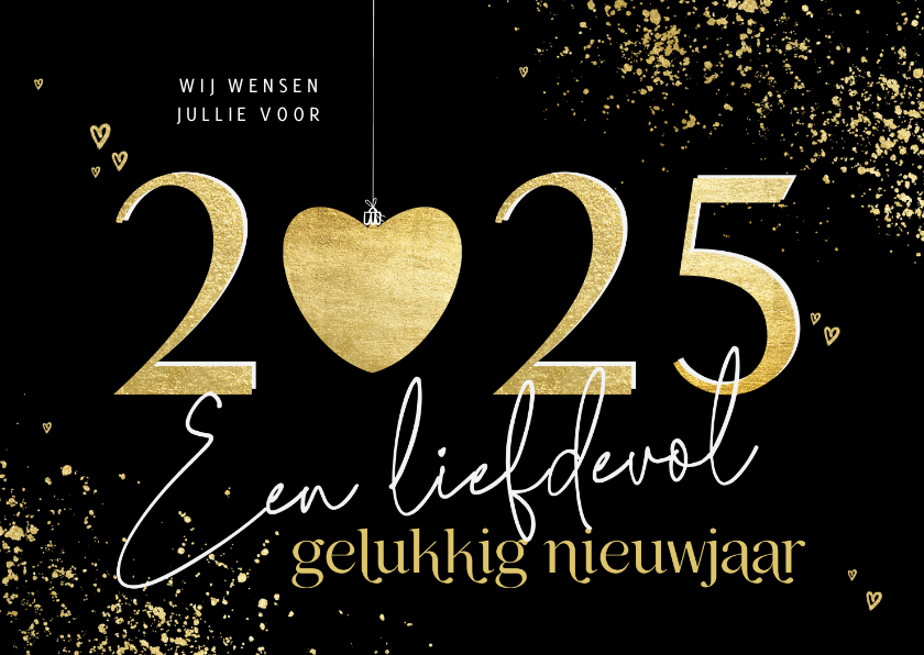 Nieuwjaarskaart gouden 2025 met hart liefdevol Kaartje2go