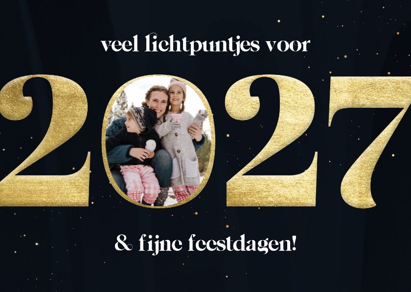 Nieuwjaarskaart gouden 2027 met veel lichtpuntjes en foto - Nieuwjaarskaarten Nieuwjaarskaarten - Nieuwjaarskaart gouden 2027 met veel lichtpuntjes en foto