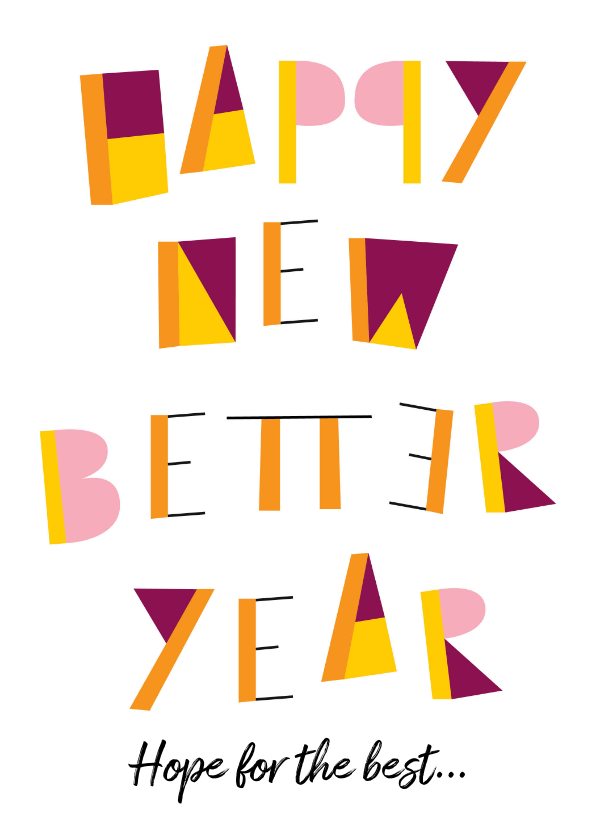 Nieuwjaarskaart Happy new better year - Nieuwjaarskaarten Nieuwjaarskaarten - Nieuwjaarskaart Happy new better year