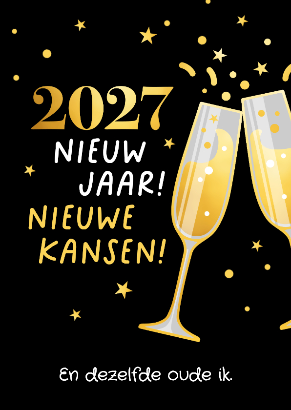Nieuwjaarskaarten - Nieuwjaarskaart humor 2027, nieuwe kansen, oude ik