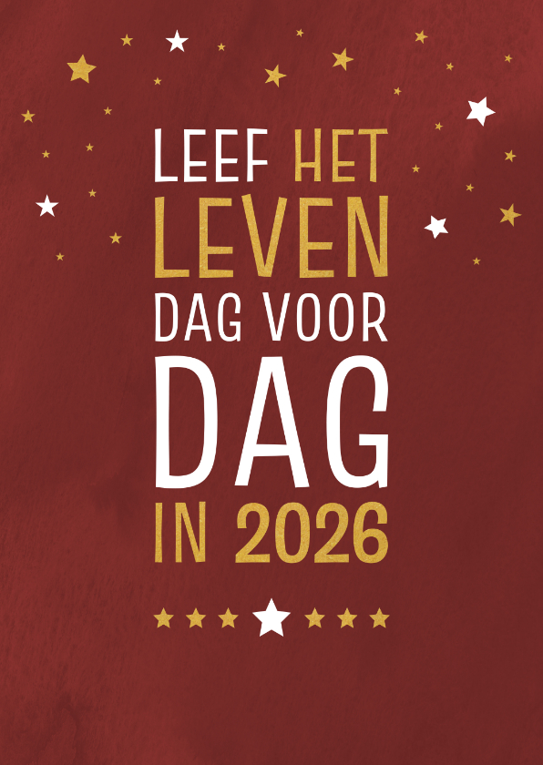 Nieuwjaarskaart leef het leven dag voor dag - Nieuwjaarskaarten Nieuwjaarskaarten - Nieuwjaarskaart leef het leven dag voor dag