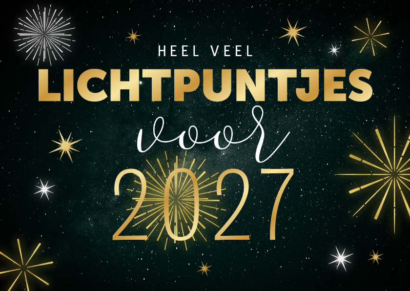 Nieuwjaarskaarten - Nieuwjaarskaart veel lichtpuntjes in 2027 vuurwerk goud