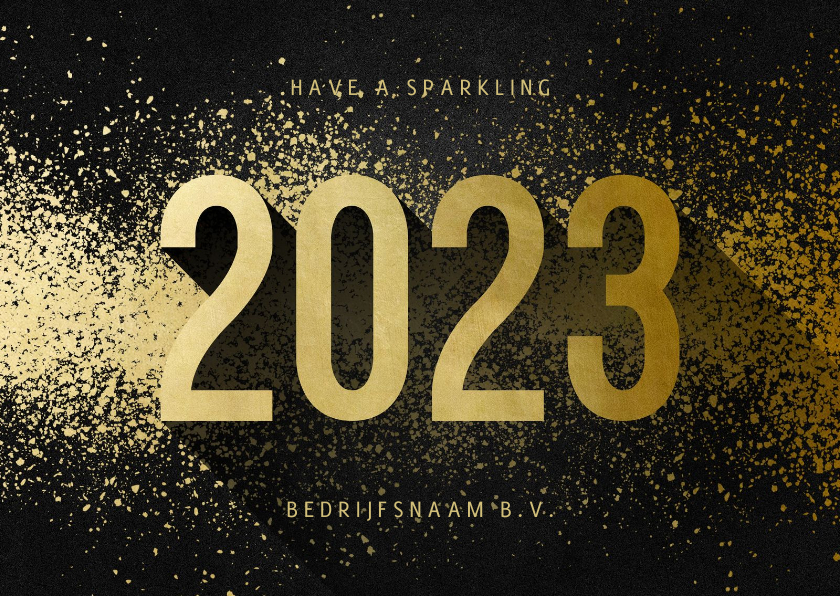 Nieuwjaarskaart zakelijk 2023 goudlook met spetters - Nieuwjaarskaarten Nieuwjaarskaarten - Nieuwjaarskaart zakelijk 2023 goudlook met spetters