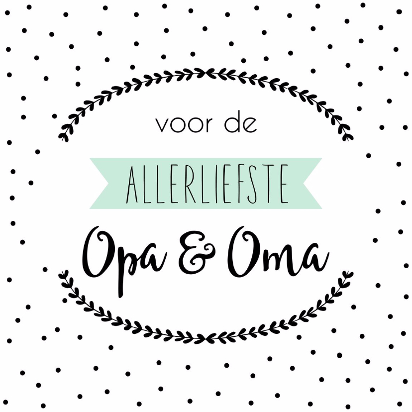 Opa en Oma-dag kaart 1 - WW - Opa & Omadag kaarten Opa & Omadag kaarten - Opa en Oma-dag kaart 1 - WW
