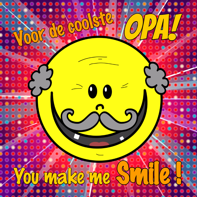 Opa you make me smile - Opa & Omadag kaarten Opa & Omadag kaarten - Opa you make me smile