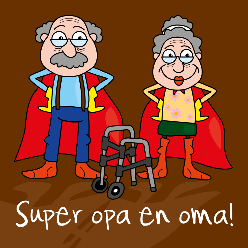Superopa en -oma! - Opa & Omadag kaarten Opa & Omadag kaarten - Superopa en -oma!