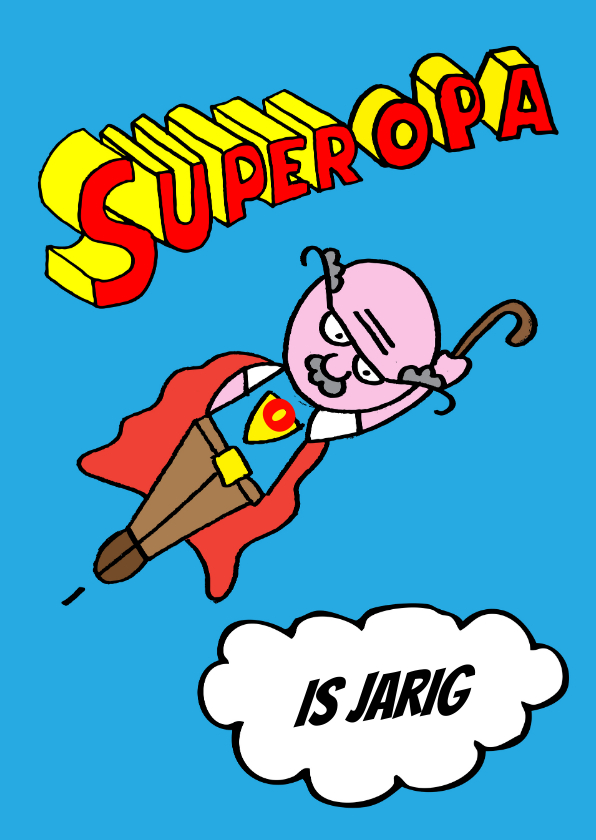 superopa is jarig - Opa & Omadag kaarten Opa & Omadag kaarten - superopa is jarig