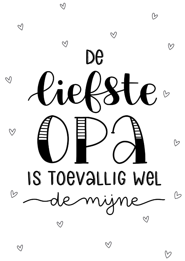Zomaarkaart - De liefste opa is toevallig wel de mijne - Opa en Oma kaarten Opa en Oma kaarten - Zomaarkaart - De liefste opa is toevallig wel de mijne