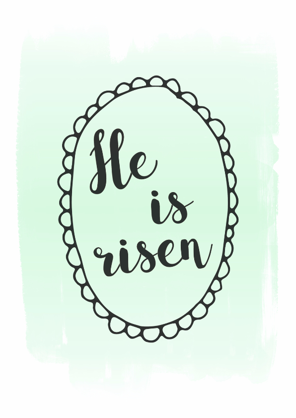 Paaskaarten - Paaskaart "He is risen"