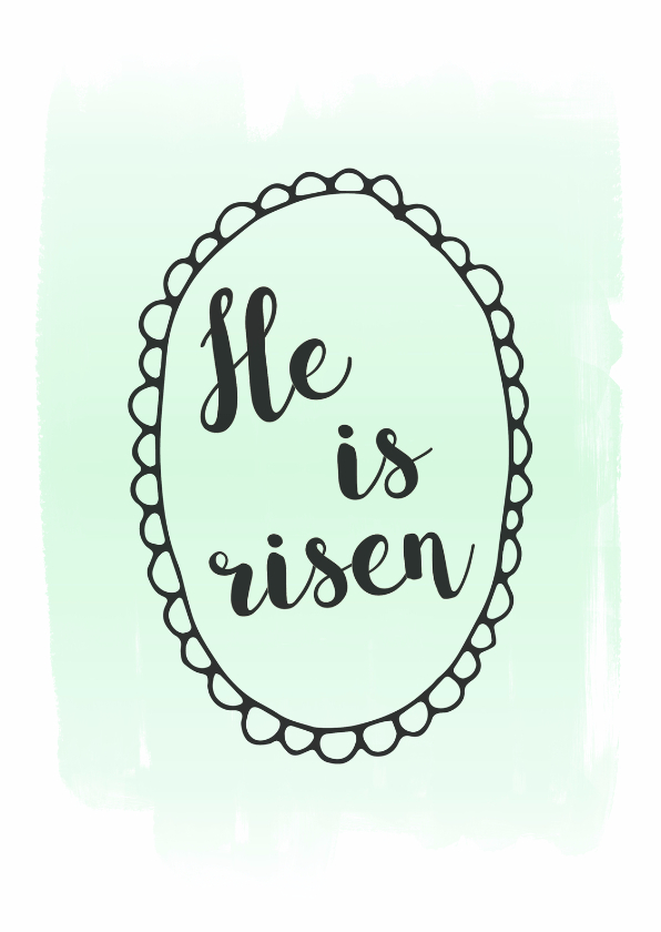 Paaskaart "He is risen" - Paaskaarten Paaskaarten - Paaskaart "He is risen"