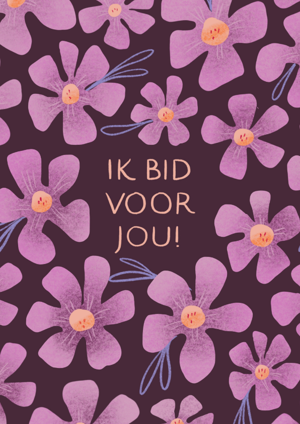 Religieuze kaarten - Sterktekaart met bloemen en tekst ik bid voor je