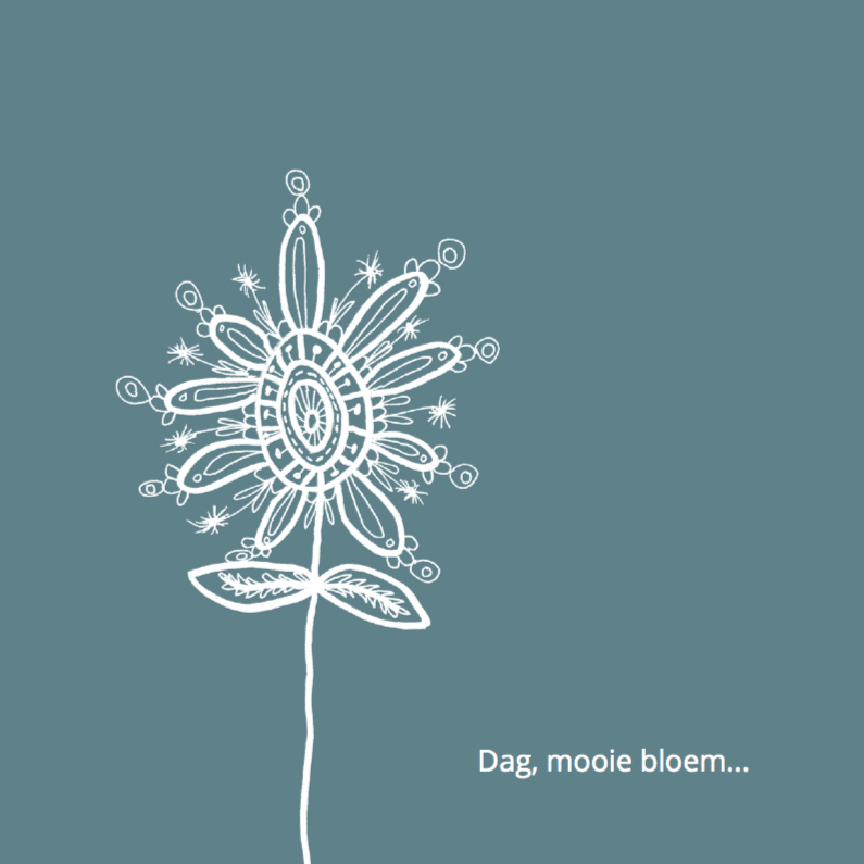 Dag mooie bloem blauw - Rouwkaarten Rouwkaarten - Dag mooie bloem blauw