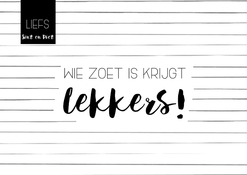 Sinterklaaskaart: Wie zoet is krijgt lekkers - Sinterklaaskaarten Sinterklaaskaarten - Sinterklaaskaart: Wie zoet is krijgt lekkers
