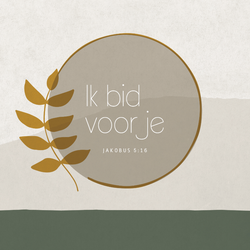 Religie kaarten - Bemoedigingskaart ik bid voor je naturel