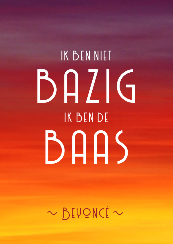 Ik ben niet bazig ik ben de baas - Spreukenkaarten Spreukenkaarten - Ik ben niet bazig ik ben de baas