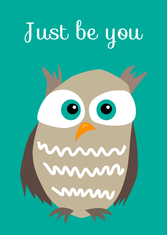 Just be you uiltje - Spreukenkaarten Spreukenkaarten - Just be you uiltje
