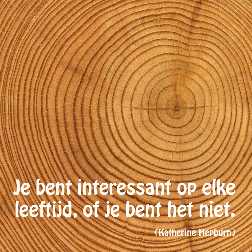 Kaart met spreuk hout - Spreukenkaarten Spreukenkaarten - Kaart met spreuk hout