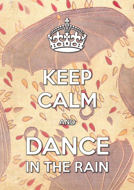 Keep Calm and DANCE in the rain - Sterkte kaarten Sterkte kaarten - Keep Calm and DANCE in the rain