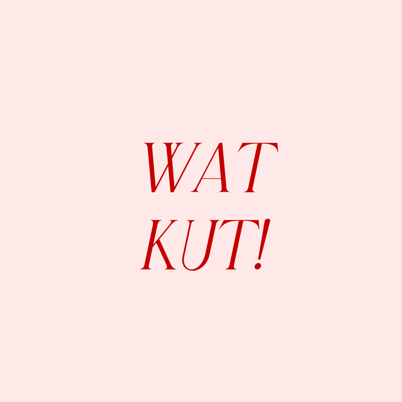 Roze sterktekaartje wat kut typografisch - Sterkte kaarten Sterkte kaarten - Roze sterktekaartje wat kut typografisch