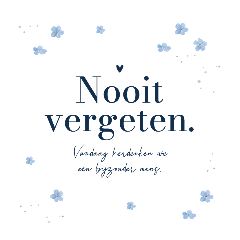 Sterkte kaarten - Sterke kaart herdenken nooit vergeten vergeet me niet