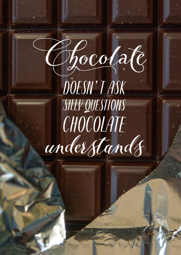 Sterkte kaarten - Sterkte chocolade stelt geen stomme vragen