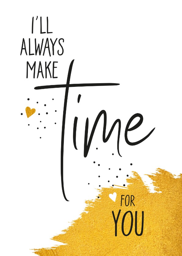 Sterkte kaarten - Sterkte I'll always make time for you