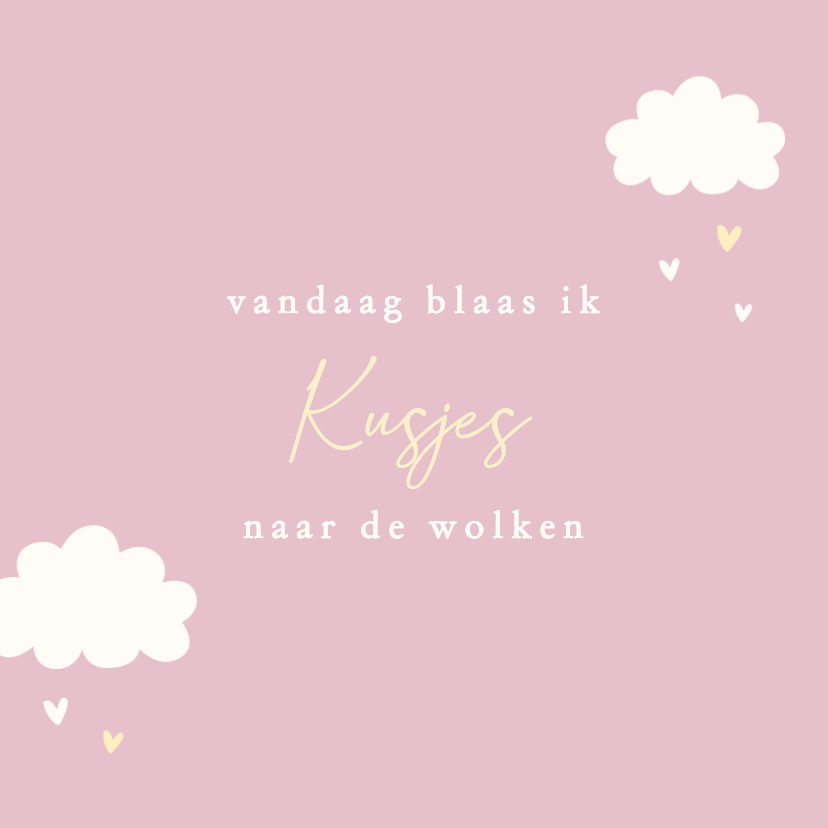 Sterkte kaarten - Sterkte kaart jaardag stilgeboren meisje - kusjes wolken