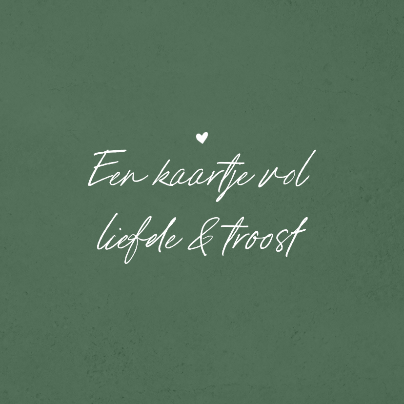 Sterkte kaarten - Sterkte kaart liefde en troost hartje