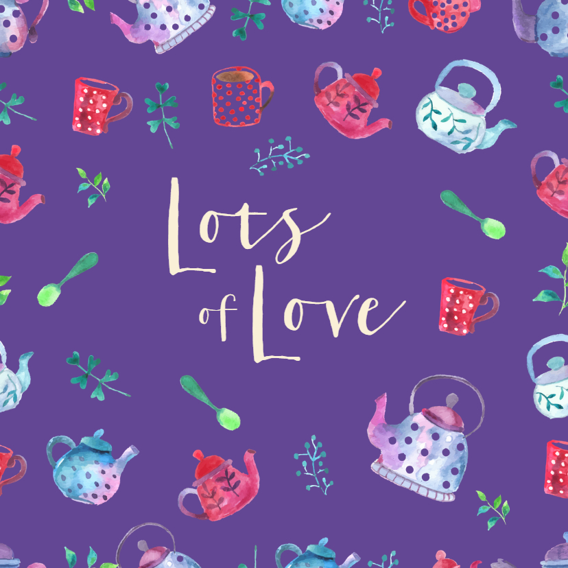Sterkte kaarten - Sterkte 'lots of love' met thee als cadeau