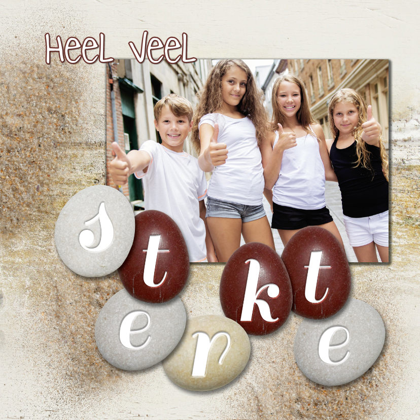 Sterkte wens op stenen met foto en hout met eigen foto - Sterkte kaarten Sterkte kaarten - Sterkte wens op stenen met foto en hout met eigen foto