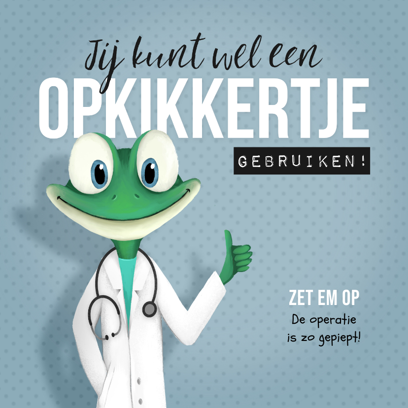 Sterkte kaarten - Sterktekaart kikker opkikker kind opbeurend dokter